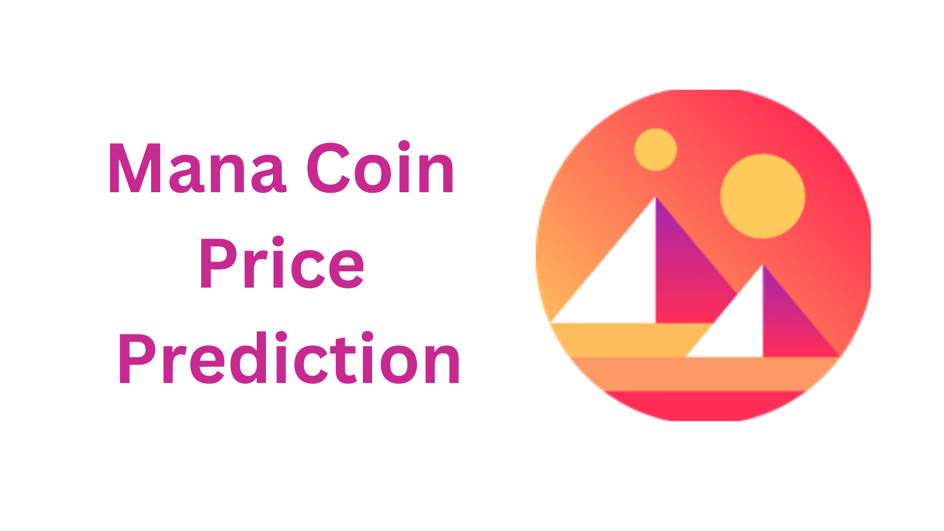 Mana-Coin-Price-Prediction