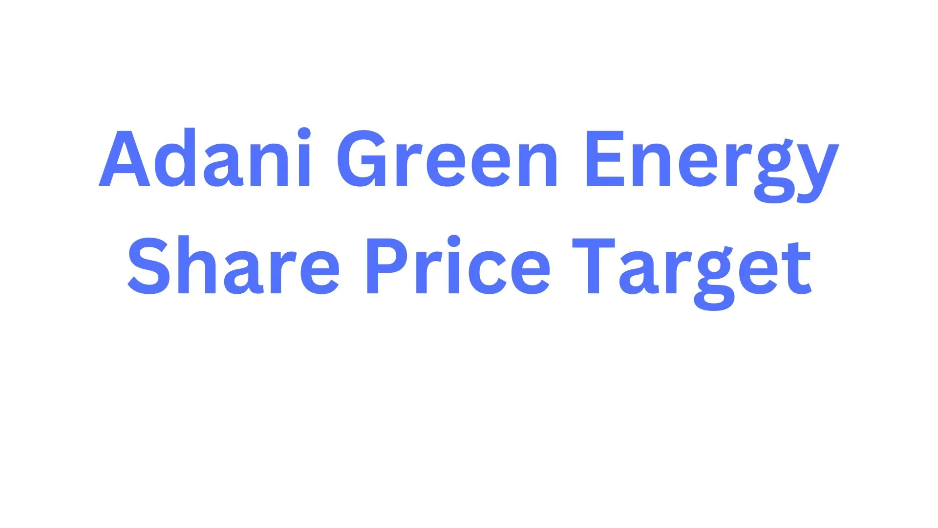 Adani Green Energy Share Price Target