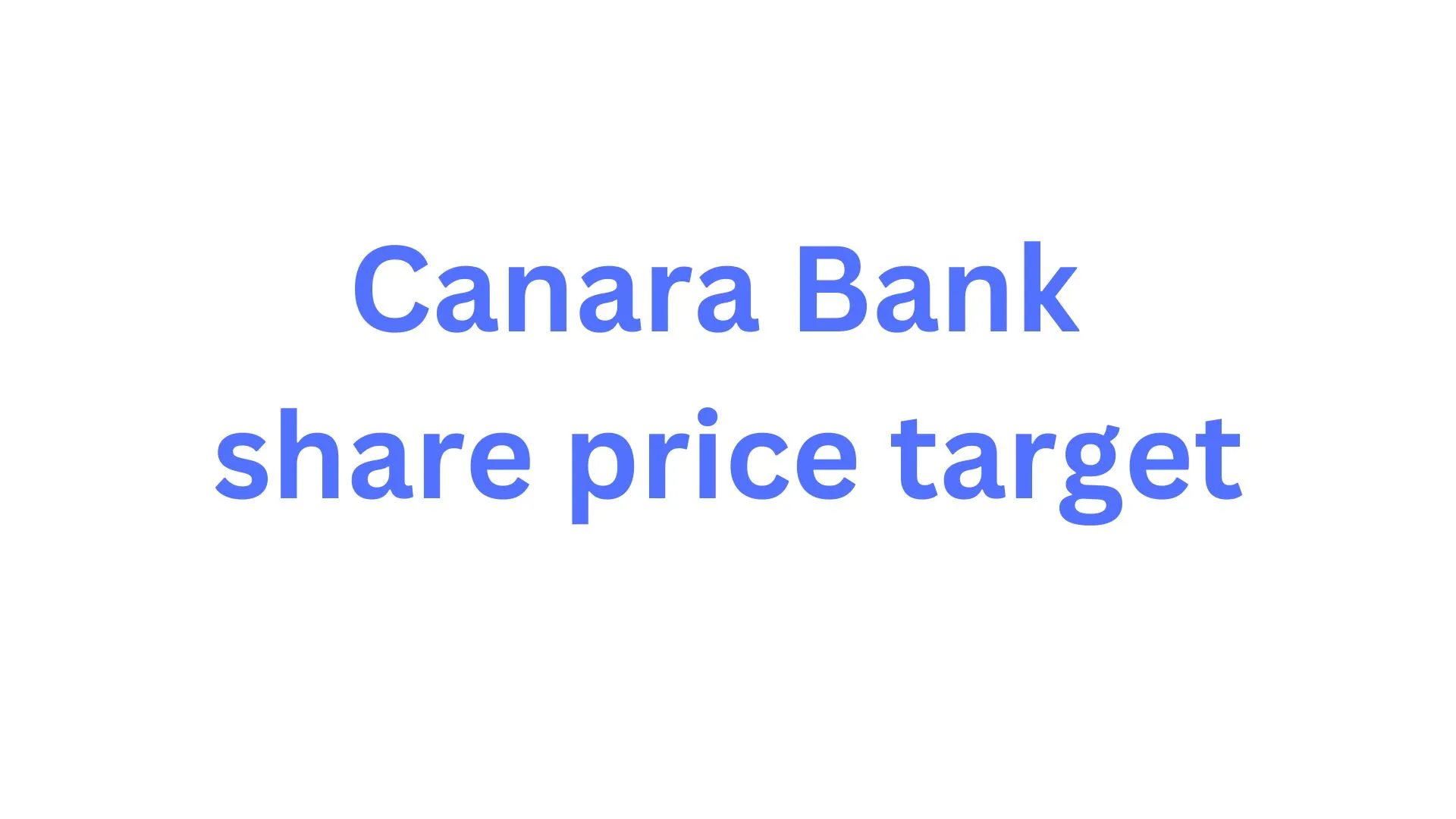 Canara Bank share price target