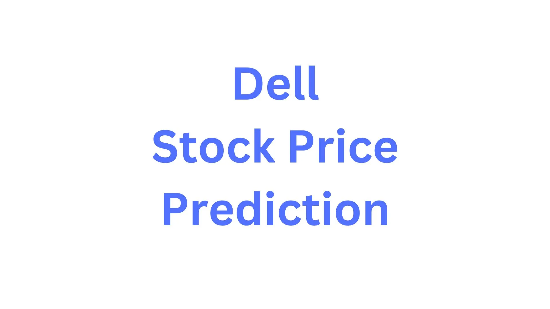 Dell Stock Price Prediction