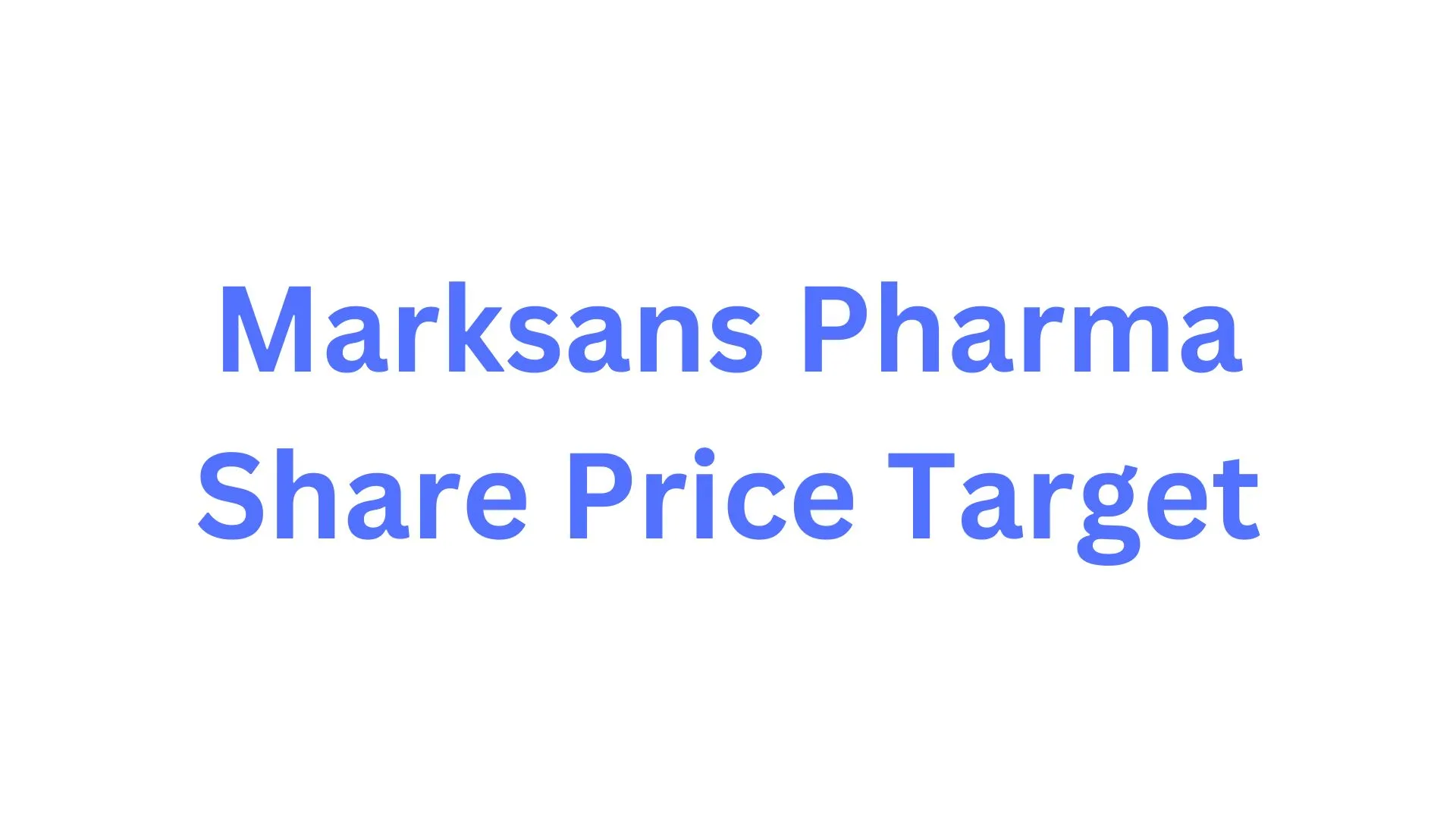 Marksans Pharma Share Price Target