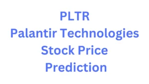 PLTR Stock Price Prediction
