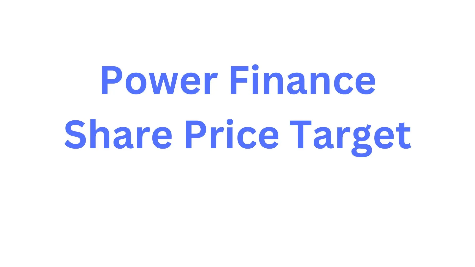 Power Finance Share Price Target