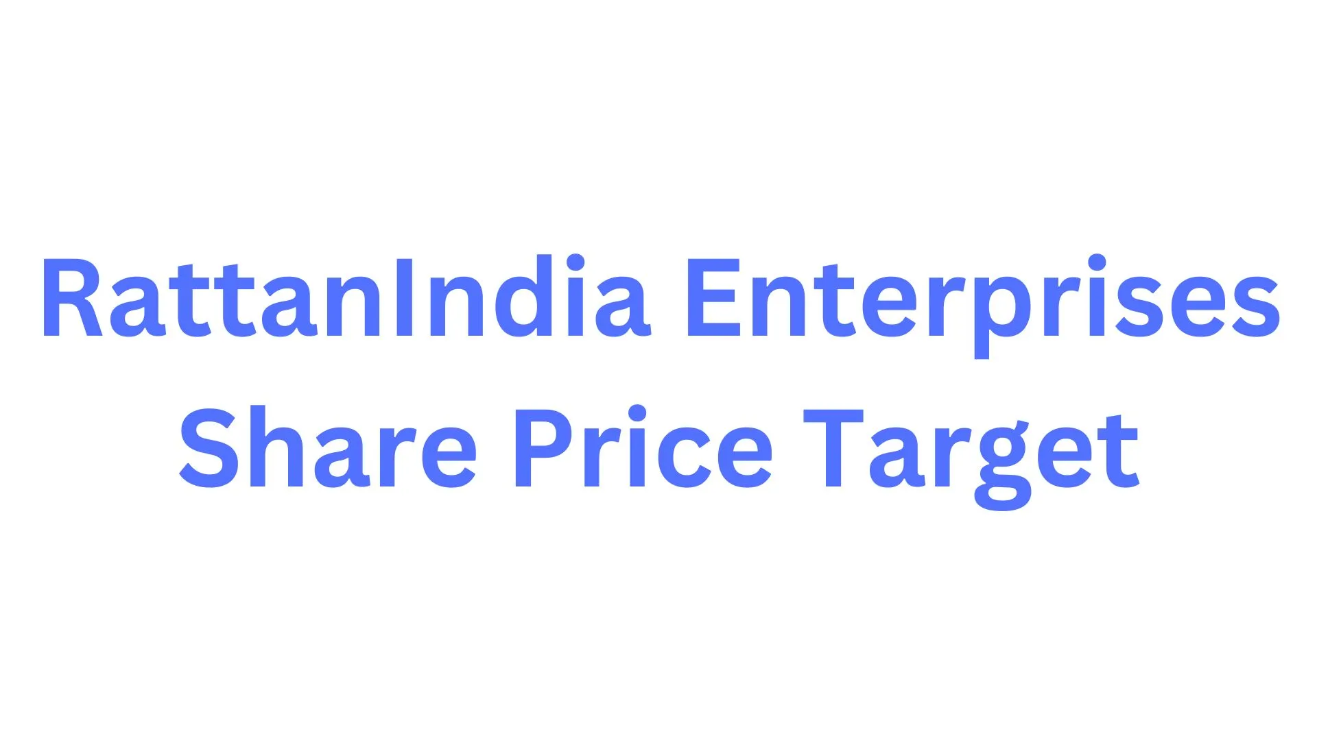 RattanIndia Enterprises Share Price Target