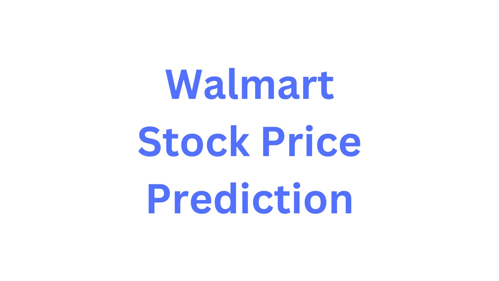 Walmart Stock Prediction
