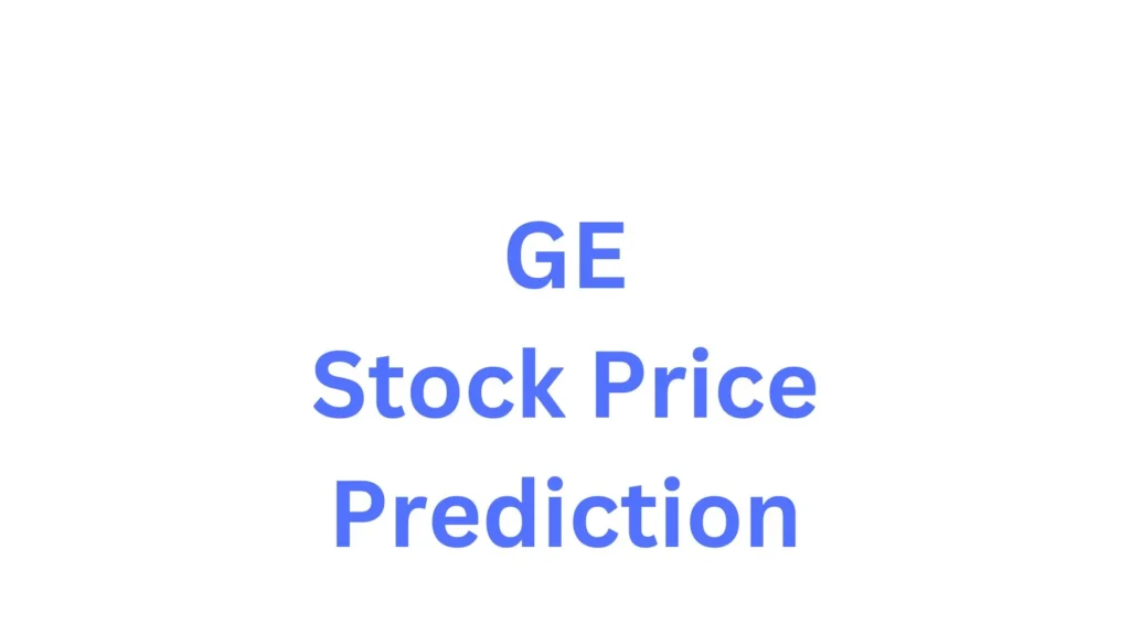 GE Stock Price Prediction 2025, 2030, 2035, 2040