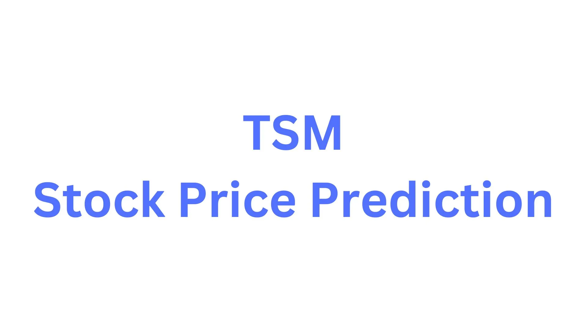 TSM Stock Price Prediction